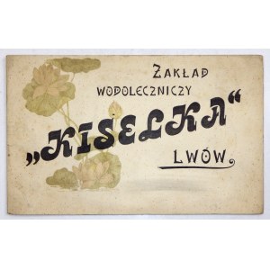KOWALSKI Edmund - Zakład wodoleczniczy Kiselka, Lwów. Lwów [ca 1900]. Druk M. Schmitta i Sp. 16 podł., k. [8]....