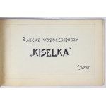 KOWALSKI Edmund - Zakład wodoleczniczy Kiselka, Lwów. Lwów [ca 1900]. Druk M. Schmitta i Sp. 16 podł., k. [8]....