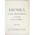 KRONIKA Śląska Cieszyńskiego i powiatów: Biała, Żywiec. Cieszyn 1932. výbor vydavatelský kroniky [...]. 4, s. 319, [1]. ...