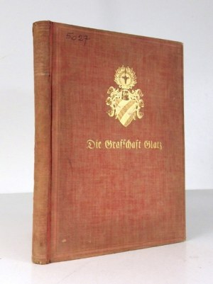 LUDWIG [Franz] - Die Grafschaft Glatz [= Klodzko]. Ein Buch von ihren Städten, Gemeinden und Bäder....