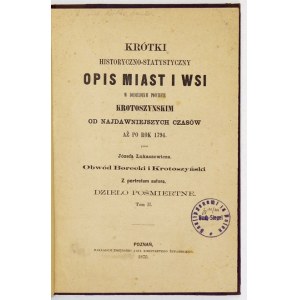 ŁUKASZEWICZ Józef - Krótki historyczno-statystyczny opis miast i wsi w dzisiejszym powiecie krotoszynskim od najdawniejs...