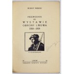 MĘKICKI Rudolf - Przewodnik po Wystawie obrony Lwowa 1918-1919. Z 3 ilustr. Lwów 1935. Nakł. Komitetu Wystawy. 16d,...