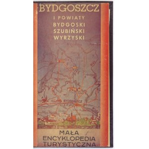 RZEŹNIACKI Wojciech - Bydgoszcz i powiaty: Bydgoski, Szubiński i Wyrzyski. Mała encyklopedia turystyczna. Oprac. .....