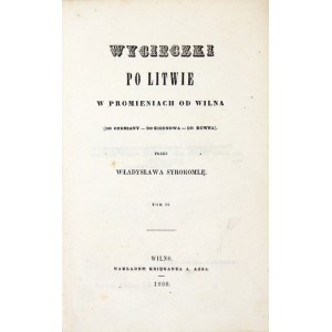 SYROKOMLA Wladyslaw - Excursions in Lithuania in rays from Vilna. Vol. 2. Vilna 1860; Nakł. Księg. A. Assa. 8, s....