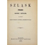 SZLĄSK (Prussia) in word and pencil on the basis of the latest sources presented. Warsaw 1889.Wyd....