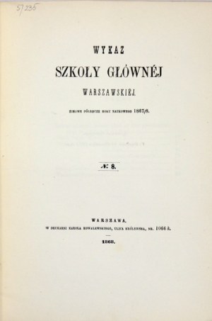WYKAZ Szkoły Głównej Warszawskiej nr 8: zimowe półrocze roku naukowego 1867/8.
