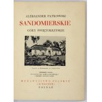 PATKOWSKI Aleksander - Sandomierskie. Swietokrzyskie mountains. Foreword written by E. Kwiatkowski. Poznań [1938]....