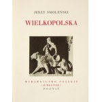 SMOLEŃSKI Jerzy - Wielkopolska. Poznań [1930]. Księg. Polska (R. Wegner). 8, s. 156, [4]. opr. oryg. pł....