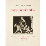 SMOLEŃSKI Jerzy - Velkopolsko. Poznań [1930]. Księg. Polsko (R. Wegner). 8, s. 156, [4]. Pův. vazba: pł....