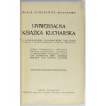 OCHOROWICZ-MONATOWA Marja - Uniwersalna książka kucharska z ilustracjami i kolorowemi tablicami, odznaczona na wystawach...