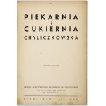 PIEKARNIA i cukiernia chyliczkowska. 4. vyd. Piaseczno 1947. liceum Gospodarstwa Wiejskiego w Chyliczkach. 8, s. 143, [...