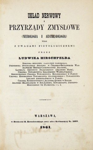 HIRSCHFELD Ludwik - Układ nerwowy i przyrządy zmysłowe (neurologia i aesthesiologia)...