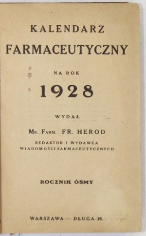 Pharmaceutical CALENDAR for 1928 Yearbook 8. Warsaw. Printing. Wzorowa. 16d, pp. [92], XXXII, 424, XLIX-...
