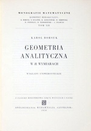 BORSUK Karol - Geometria analityczna w n wymiarach. Wykłady uniwersyteckie. Warszawa 1950. Czytelnik. 4, s. [4], 447,...