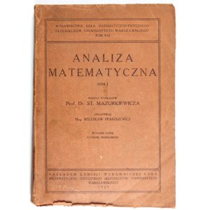 MAZURKIEWICZ St[efan] - Matematická analýza. T. 1. Podľa prednášok... oprac. Bolesław Iwaszkiewicz....