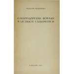 SIERPIŃSKI W. - O rozwiązywaniu równań. Dedykacja autora dla H. Steinhausa.