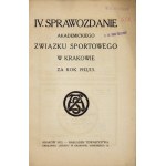 [AKADEMICKI Związek Sportowy w Krakowie]. IV Sprawozdanie ... za rok 1912/13. Kraków 1913. Nakł. Towarzystwa. 8,...