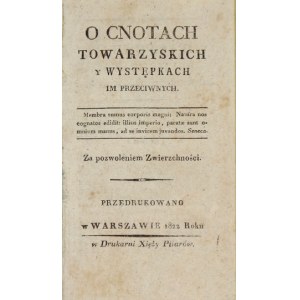 [DMOCHOWSKI Franciszek Ksawery] - O cnotach towarzyskich y występkach im przeciwnych....