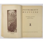GLIŃSKI Mateusz - Instrumenty muzyczne. Monografja zbiorowa pod red. ... Warszawa [1929]. Nakł. Miesięcznika Muzyka...