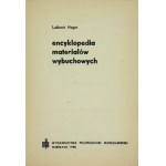 HEGER Ludomír - Encyklopédia výbušnín. Warszawa 1982. Wyd. Politechniki Warsz. 8, s. 163....
