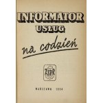 INFORMATOR usług na codzień. Warszawa 1954. Biuro Wydawnictw Związku Spółdzielni Przemysłowych i Rzemieślniczych Biblio...