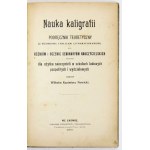 NOWICKI Wilhelm Kazimierz - Učenie kaligrafie. Teoretická príručka (so siedmimi litografickými tabuľkami) pre študentov...