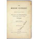 RISTOW Gustav - Die moderne Fechtkunst. Methodische Anleitung zur Unterrichte im Fleuret-...