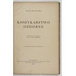 BOJARSKI Bolesław - Basketry ornamental. In the text 76 illustrations and 3 collective tables. Warsaw 1937....