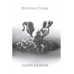 CHROMY B. - Vyryté slovami. 2012. s venovaním autora.