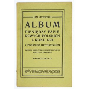 LITWIŃSKI Jan - Album papierových poľských peňazí z roku 1794 s historickými informáciami. Obsahuje 8 litografických tabuliek.