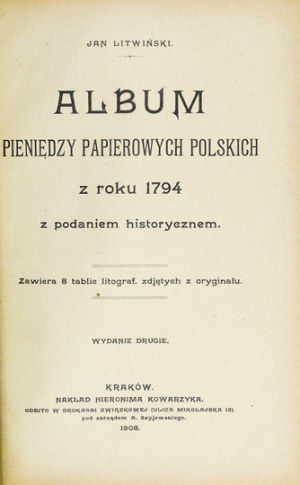 LITWIŃSKI Jan - Album pieniędzy papierowych polskich z roku 1794 z podaniem historycznem. Zawiera 8 tablic litografowany...