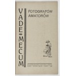 SIKORA Konrad - Vade-mecum fotografów amatorów. Toruń 1928. Drogerja i Perfumerja Sanitas. 8, s. 58, [1], a-h, [1]...