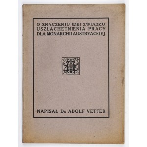 VETTER Adolf - Über die Bedeutung der Idee der Union zur Veredelung der Arbeit für die österreichische Monarchie. Übersetzt von Rawicz [...