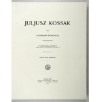WITKIEWICZ S. - Juljusz Kossak. 260 rys. w tekście. Warszawa 1912.