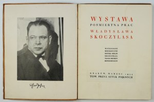 Posthumous exhibition of the works of Wladyslaw Skoczylas. 1935. exhibition catalog.