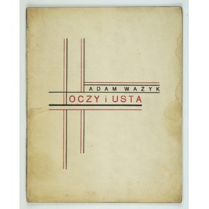 WAŻYK Adam - Oczy i usta. Warschau 1926. Nakł. Zwrotnica. 8, pp. [51]. pamphlet.