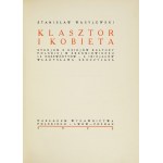 S. Wasylewski - Klasztor i kobieta. 1923. Z drzeworytami W. Skoczylasa.