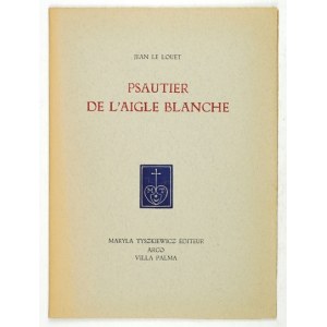 LOUËT Jean de - Psautier de l&#39;aigle blanche. Arco 1951. Maryla Tyszkiewicz Éditeur. 8, s. [4], 23....