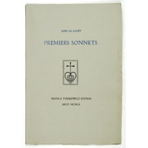 LOUËT Jean de - Premiers sonnets. Arco 1960; Maryla Tyszkiewicz Éditeur. 8, s. 21....
