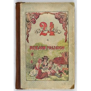 ANCZYC W. L. - Dejiny Poľska. 1898. s 24 farebnými tabuľami.
