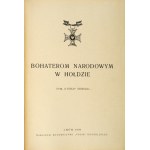 Národní BOHATERS na počest. Těm, kteří zemřeli... Lvov 1936. vydavatel Polski Niepodległa. 4, s. 297, [6]....