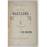 CZAJEWSKI Wiktor - Warszawa illustrowana. T. 1-4. Warszawa 1895-1886. druk. Sierpiński's Estetyczna. 8, s. VII, [1]...