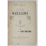 CZAJEWSKI Wiktor - Warszawa illustrowana. T. 1-4. Warszawa 1895-1886. Druk. Estetyczna Sierpińskiego. 8, s. VII, [1]...