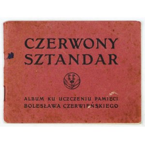 CZERWONY sztandar. Ein Album zum Gedenken an Bolesław Czerwieński. Die Biographie wurde von Marya Markowska geschrieben. Sechs Chromog...