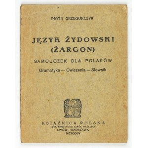 GRZEGORCZYK Piotr - Jewish language (jargon). A tutorial for Poles. Grammar, exercises, dictionary. Lviv-.