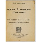 GRZEGORCZYK Piotr - Język żydowski (żargon). Učebnica pre Poliakov. Gramatika, cvičenia, slovník. Ľvov-.