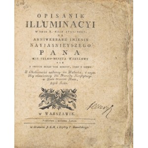 MAKULSKI Franciszek - Opisanie illuminacyi w dniu 8. Maia 1791. roku na anniwersarz Imienin Nayiasnieyszego Pana nie tyl...