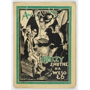 RADEK Andrzej St[anisław] - Rzeczy smutne na wesoło. Warszawa 1928. Wyd. Zw. Sp. Spożywców Rz. P. 16d, s. 59, [5]...