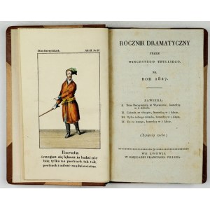 Dramatický ROČNÍK Wincentyho Thulliho za rok 1827. obsahuje: I. Dom Raczynských vo Varšave,...