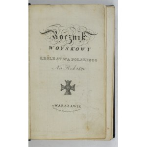 ROCZNIK woyskowy Królestwa Polskiego na rok 1820. Warszawa. Lithographie des Stabes der Kwaterm. G. Woyska. 16d, pp. [6],...